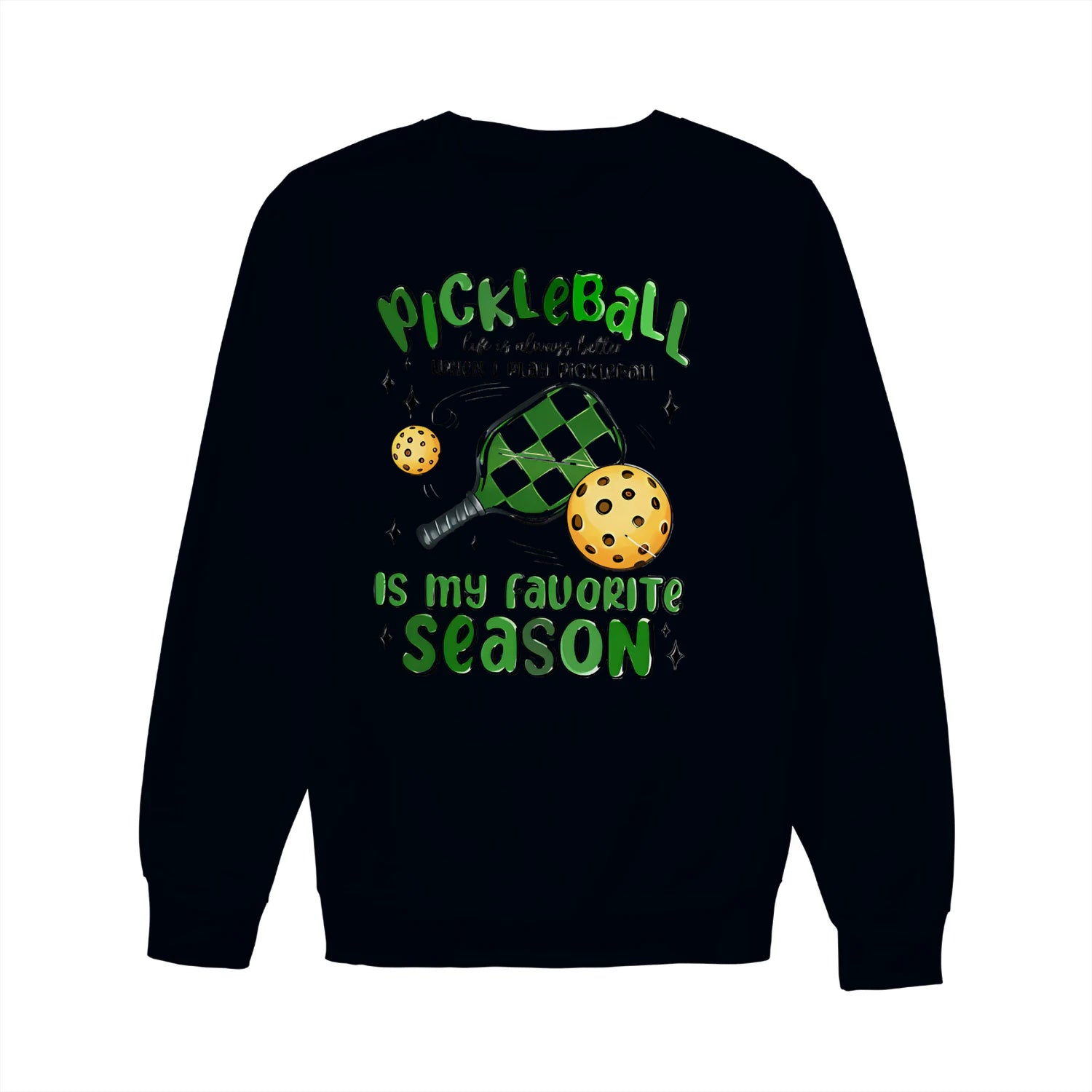 pickleball is my favorite season Women’s Sweatshirt – Funny Gift