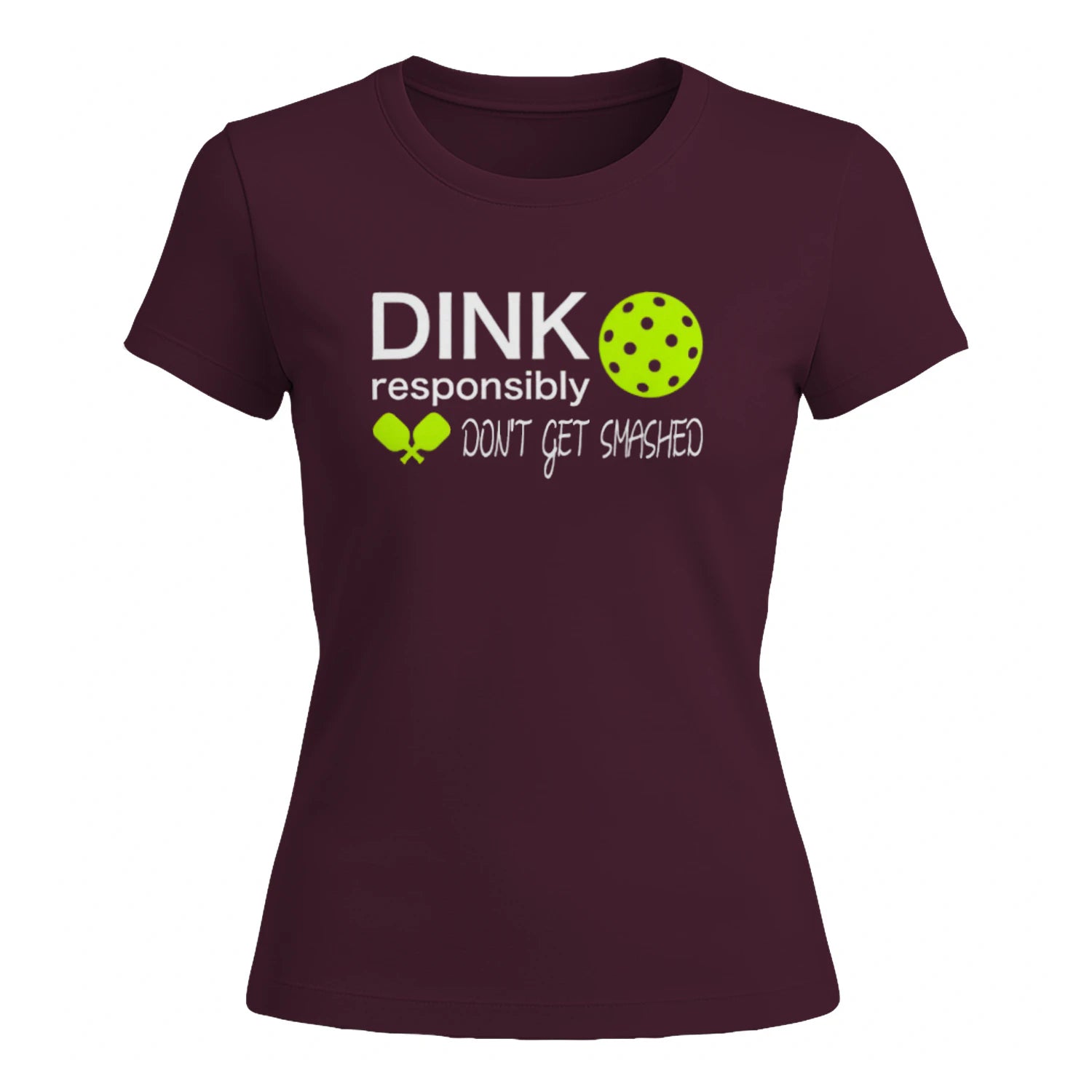 Dink Responsibly Pickleball Lover for Women’s T-Shirt – Funny Gift