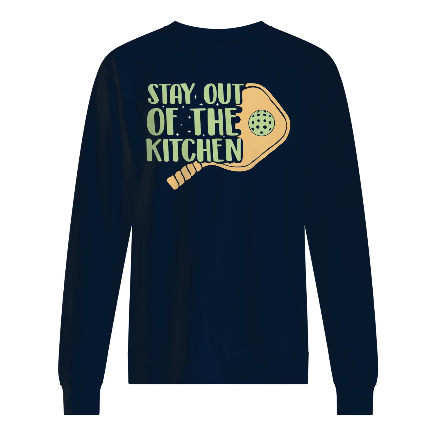 Stay Out of the Kitchen Pickleball Men’s Sweatshirt – Funny Gift