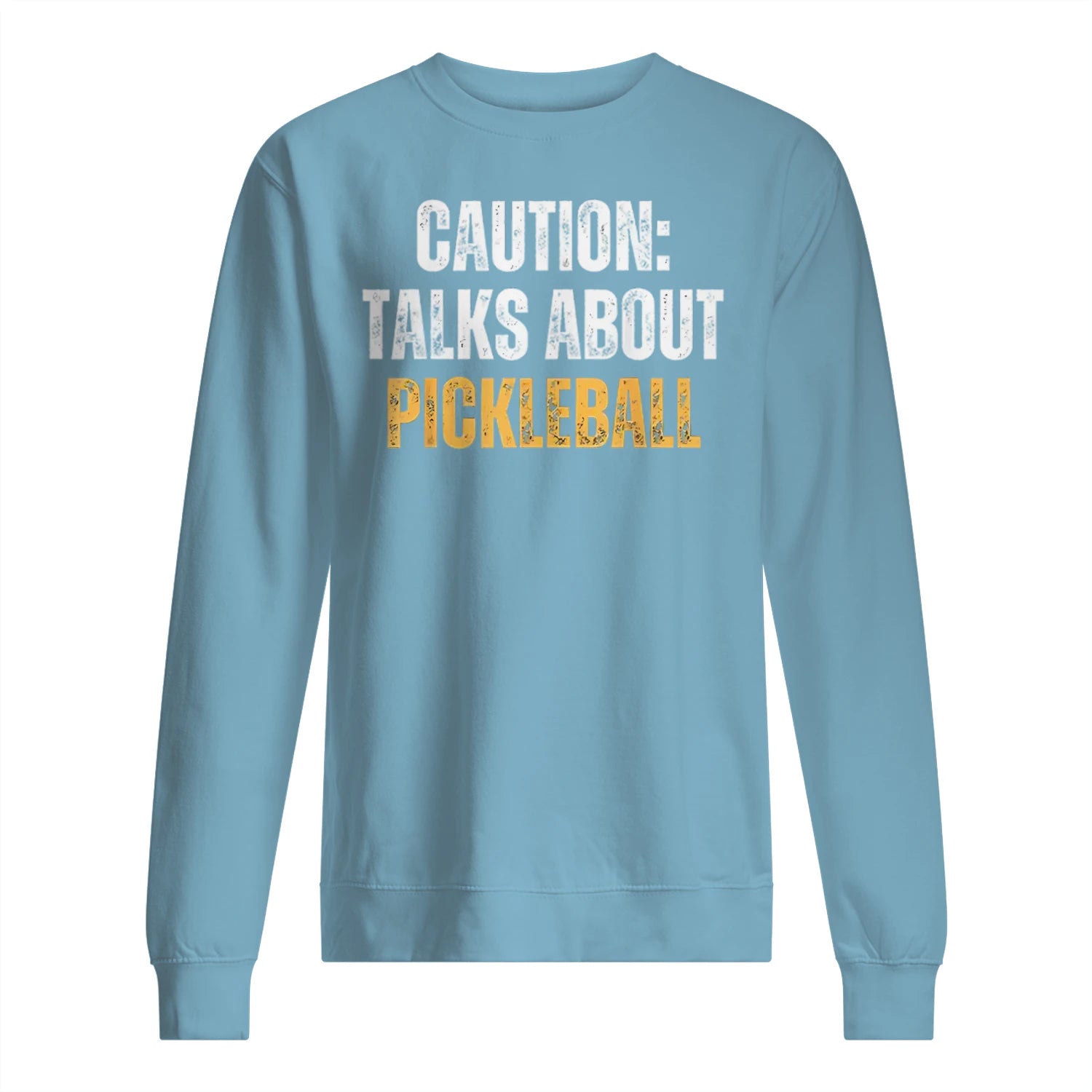 Caution: Talks About Pickleball Men’s Sweatshirt – Funny Gift