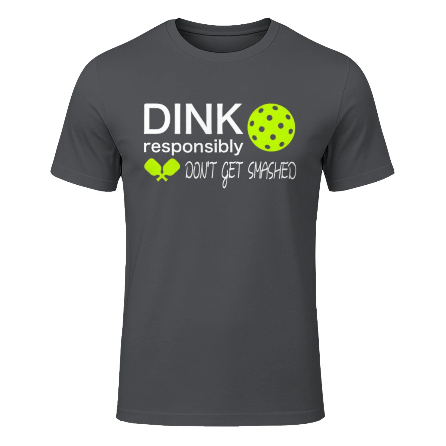 Dink Responsibly Pickleball T-Shirt – Funny Gift