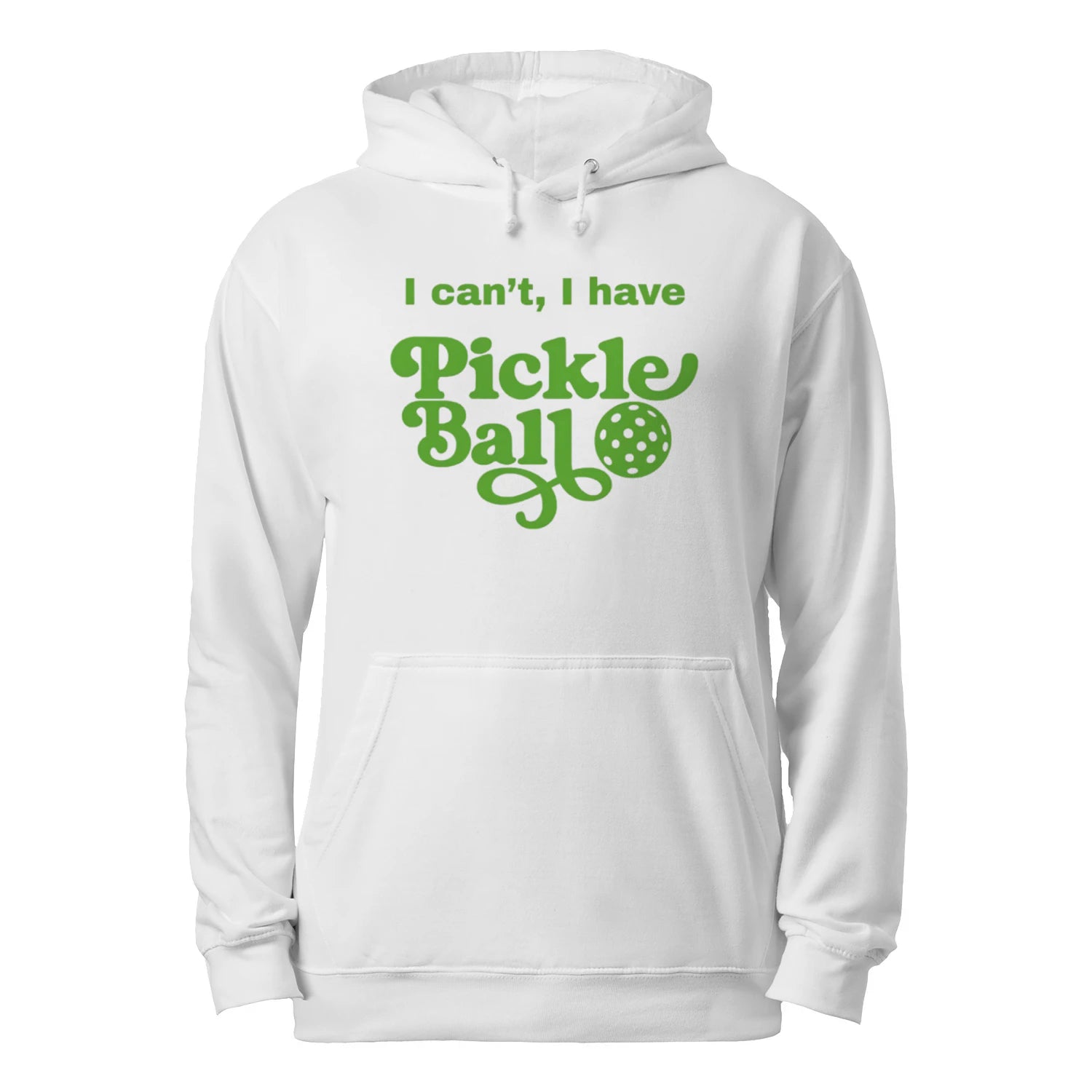 I Can’t, I Have Pickleball Men’s Hoodie – Funny Gift