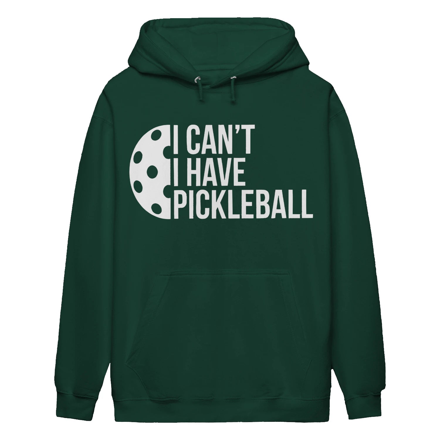 i can t i have pickleball Women’s Hoodie – Funny Gift