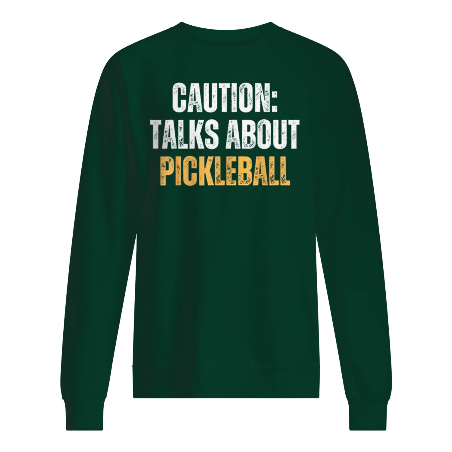Caution: Talks About Pickleball Men’s Sweatshirt – Funny Gift