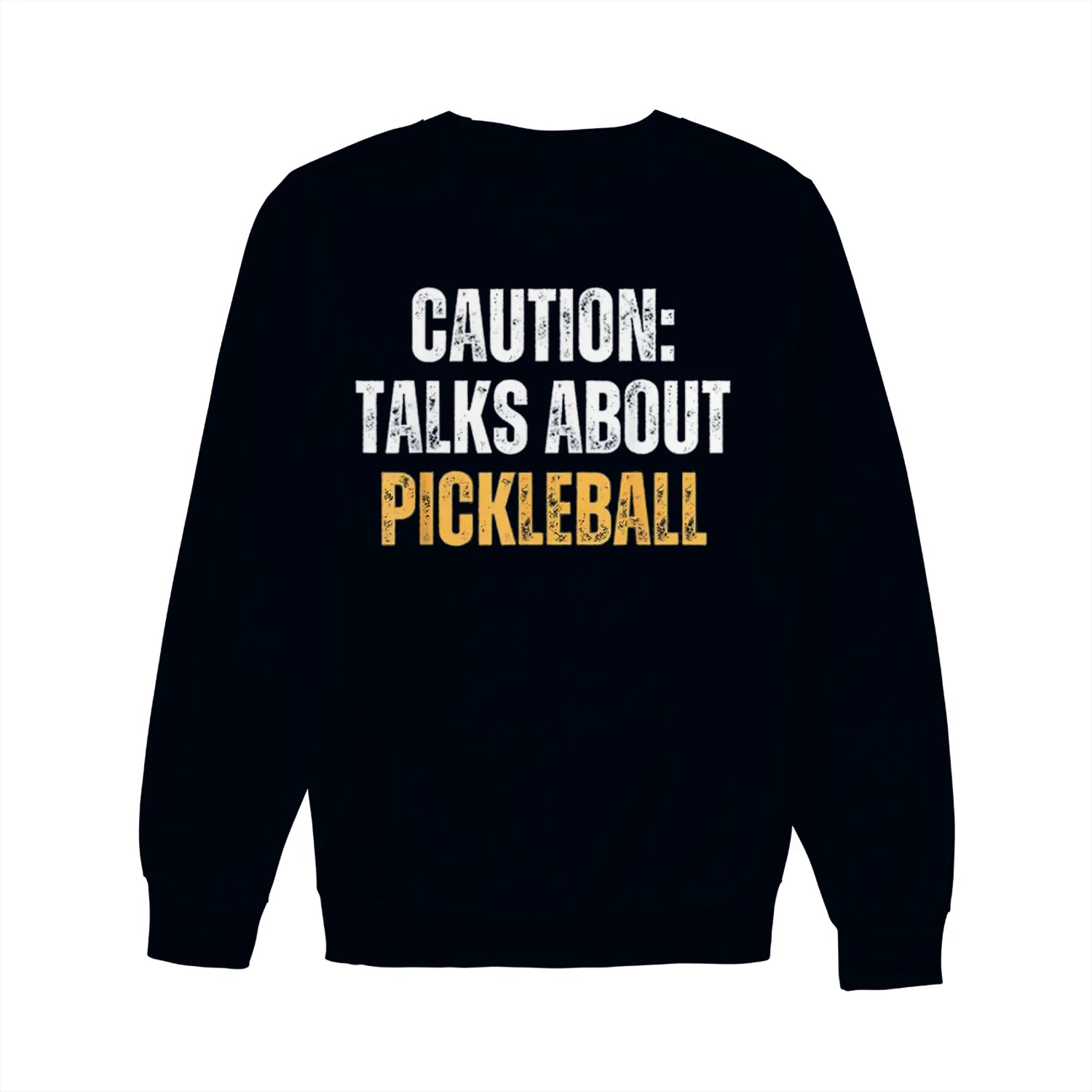 caution talks about pickleball Women’s Sweatshirt – Funny Gift